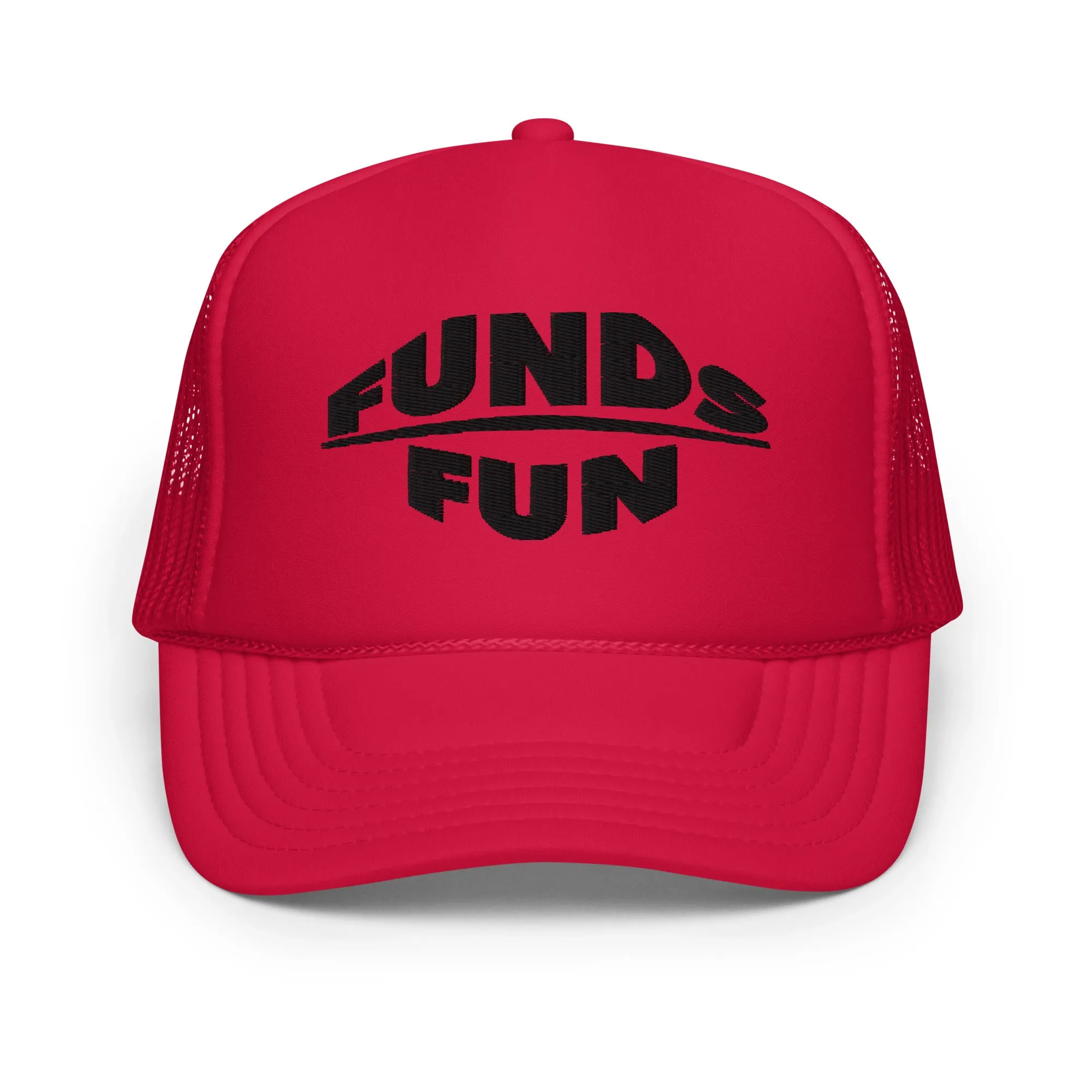 Funds Over Fun Foam trucker hat
