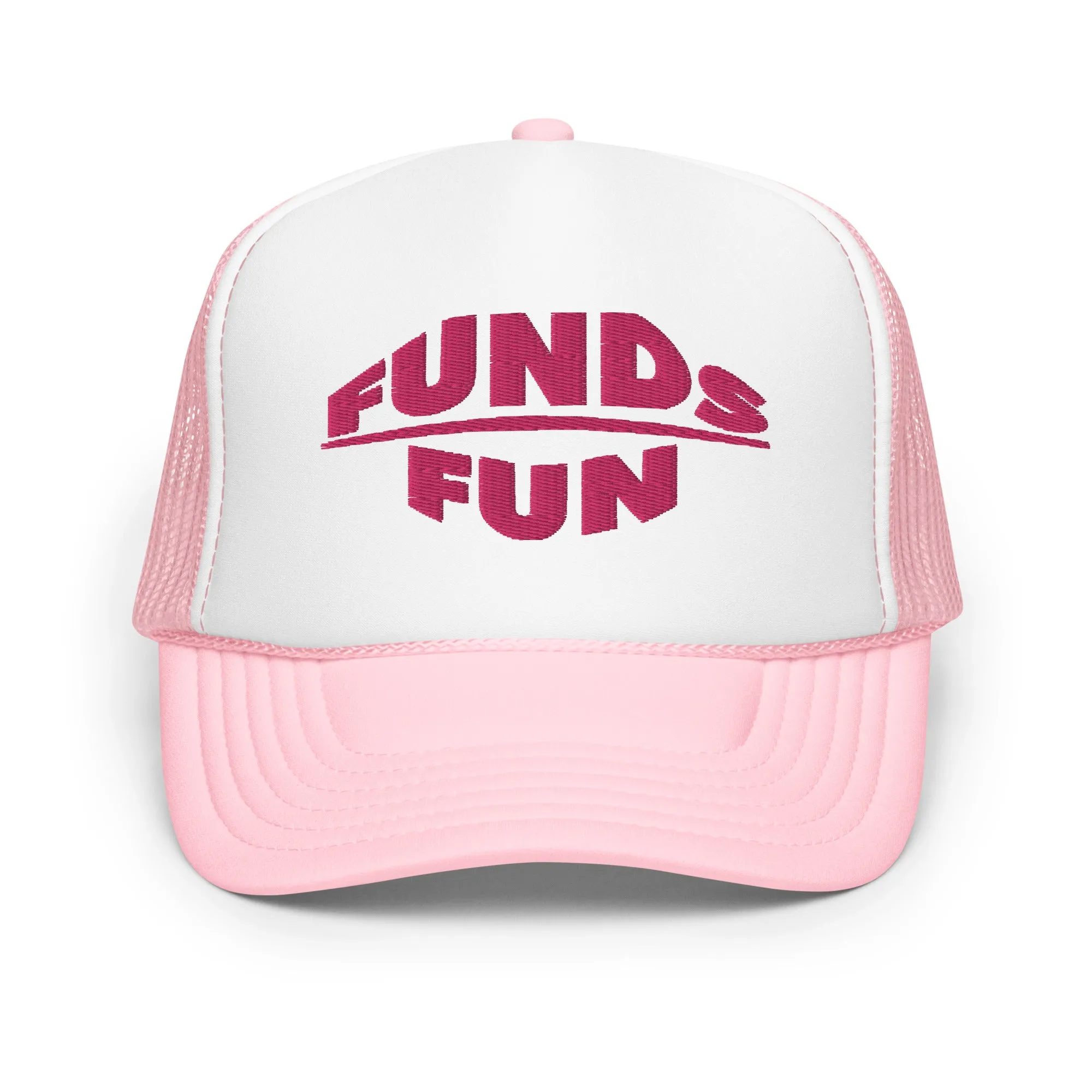 Funds Over Fun Foam trucker hat