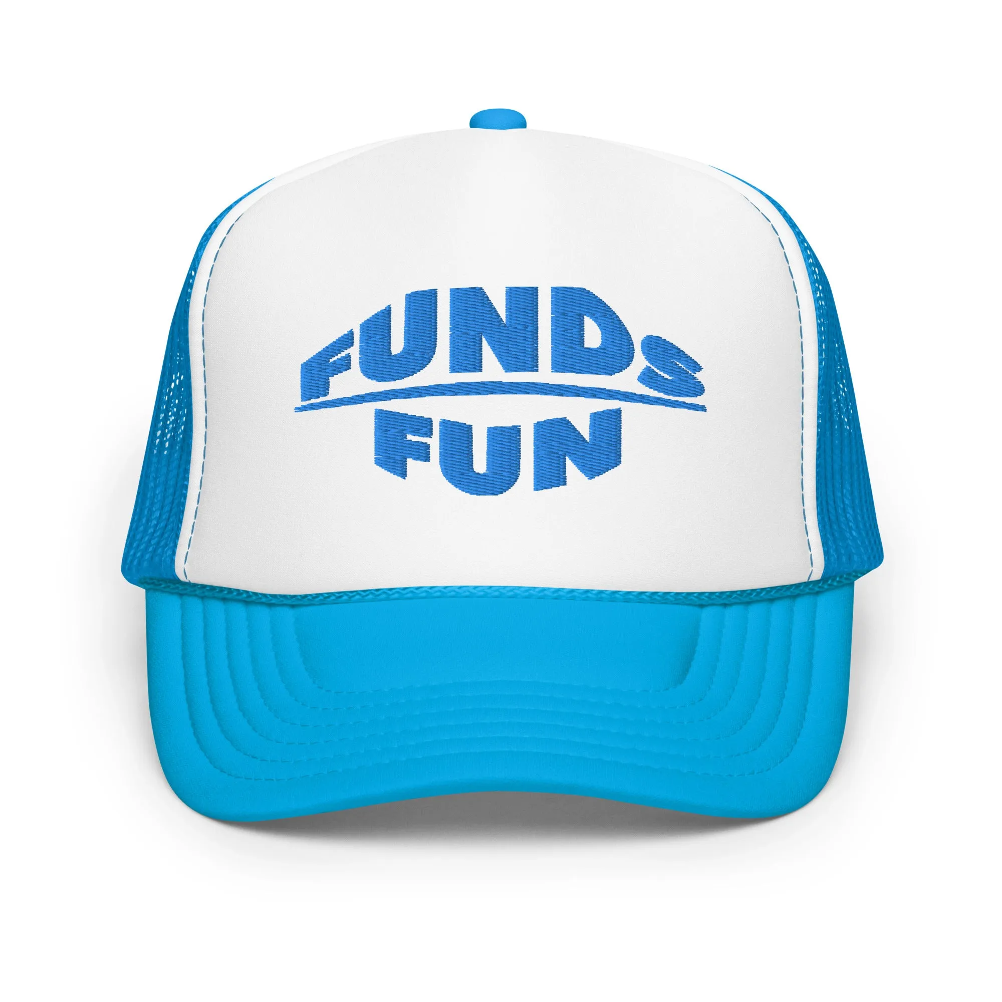 Funds Over Fun Foam trucker hat