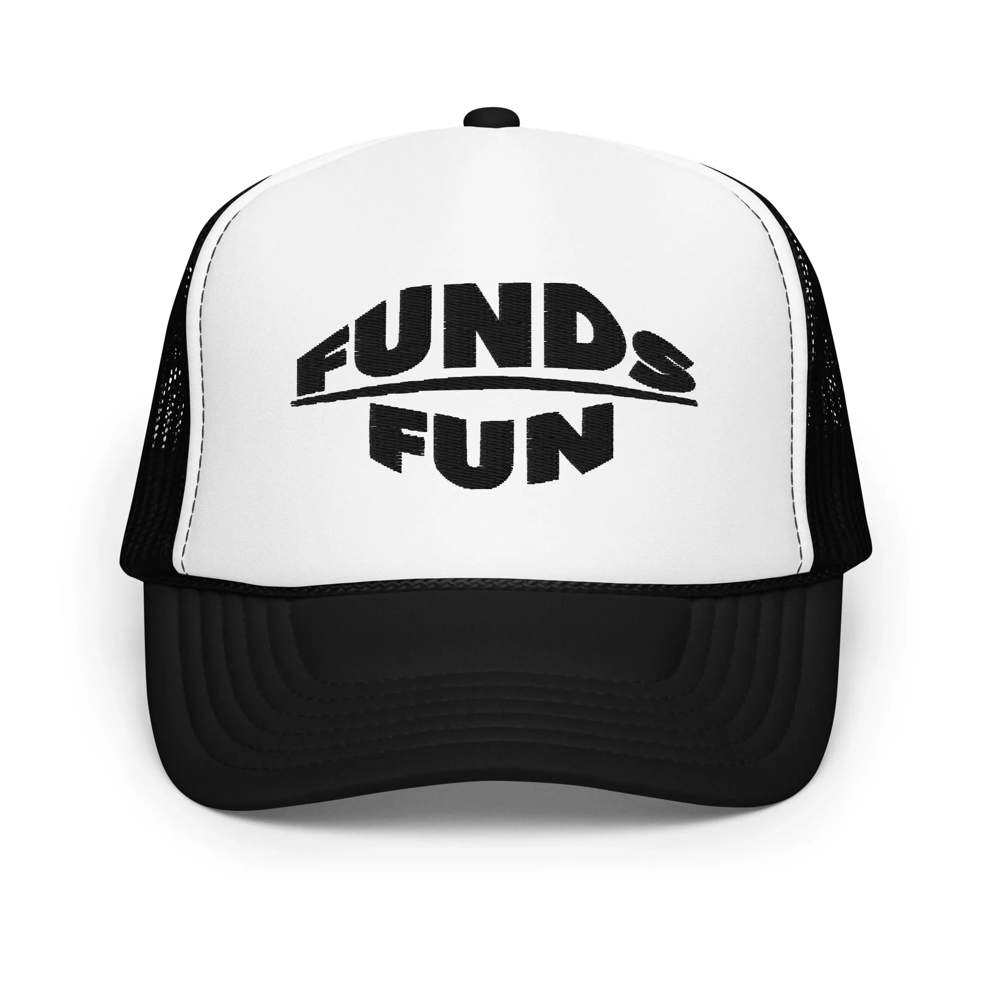 Funds Over Fun Foam trucker hat