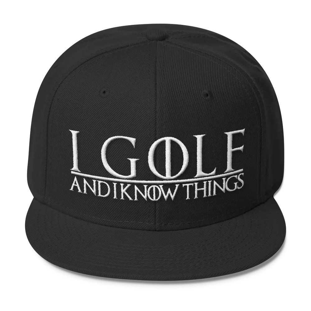 I Golf and I Know Things #GOT Wool Blend Snapback