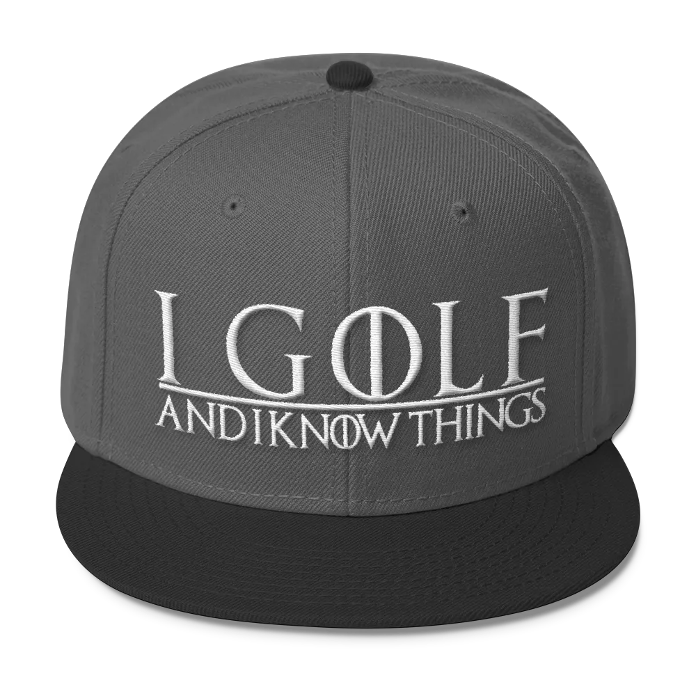 I Golf and I Know Things #GOT Wool Blend Snapback