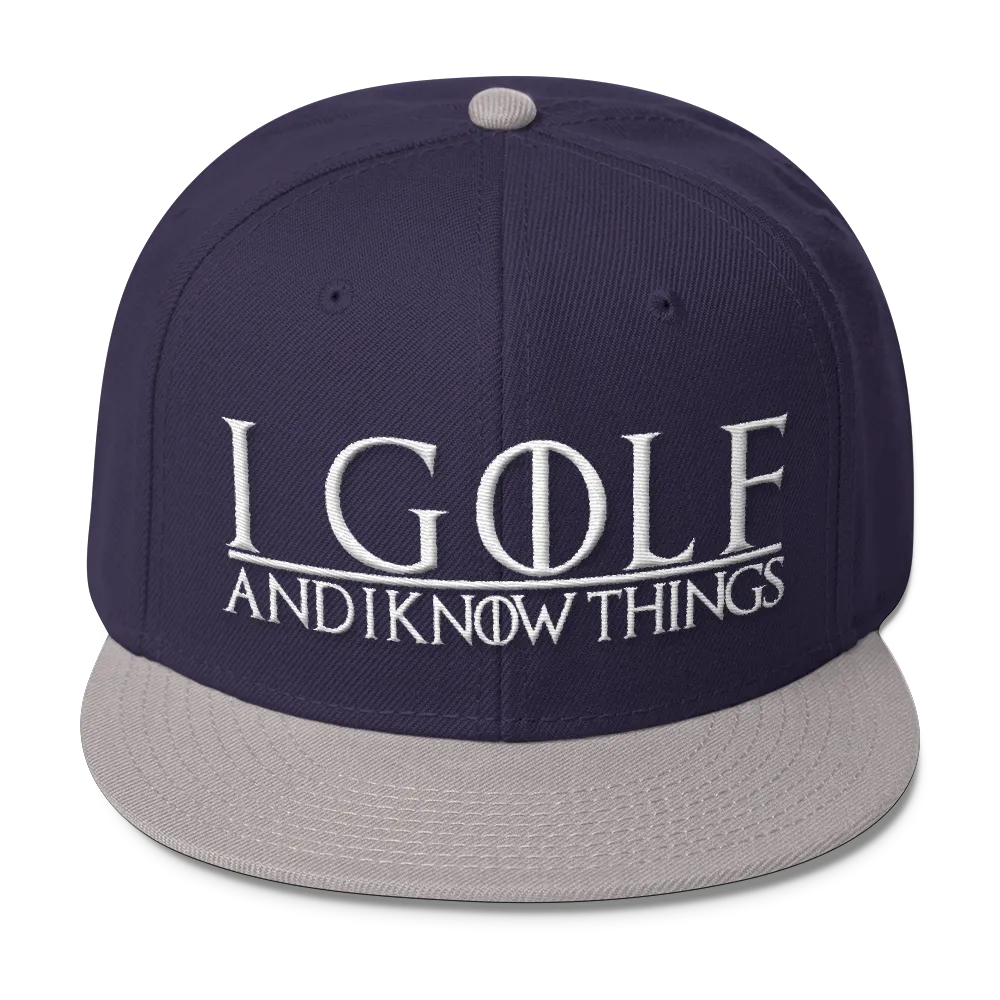 I Golf and I Know Things #GOT Wool Blend Snapback