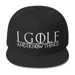 I Golf and I Know Things #GOT Wool Blend Snapback