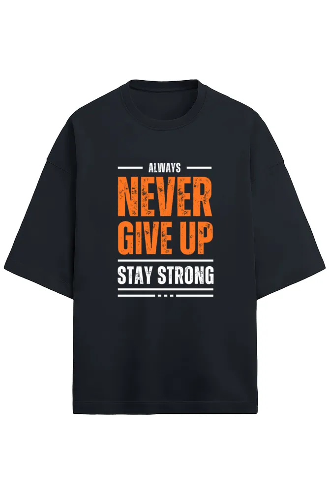 Never Give Up - Terry Oversized Tshirts