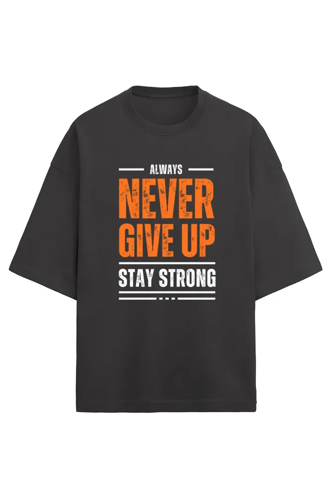 Never Give Up - Terry Oversized Tshirts