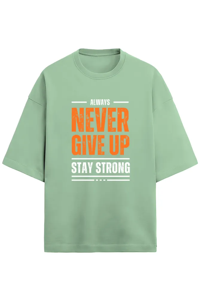 Never Give Up - Terry Oversized Tshirts