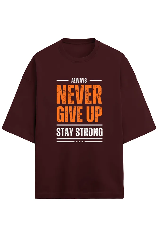 Never Give Up - Terry Oversized Tshirts