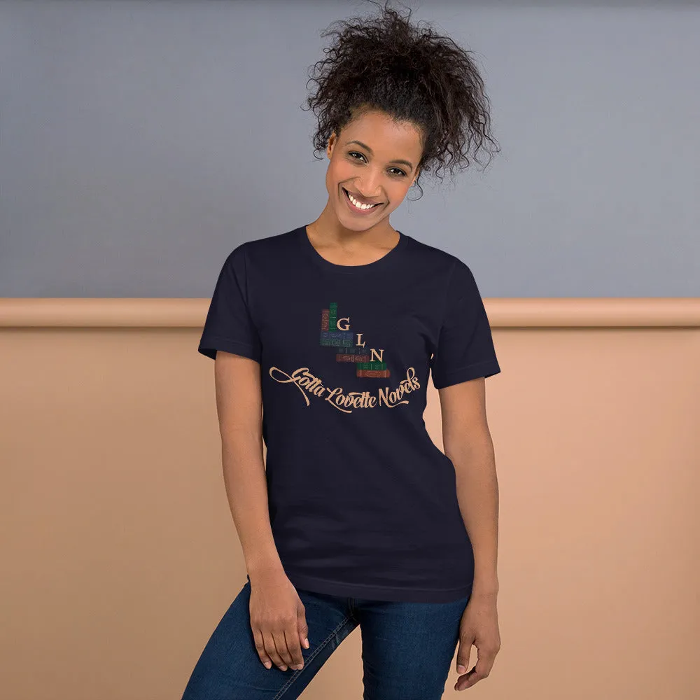 "Gotta Lovette Novels" - T-Shirt (Unisex)