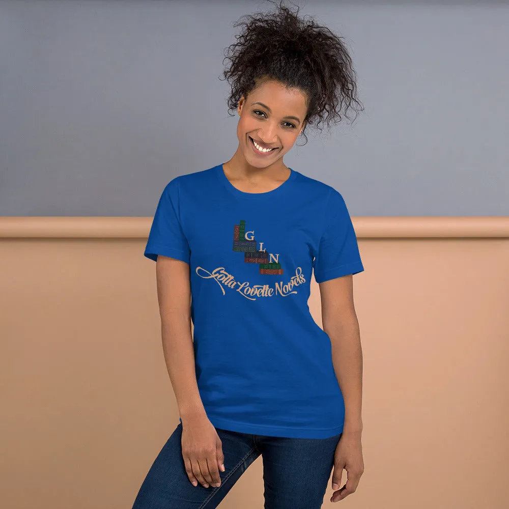 "Gotta Lovette Novels" - T-Shirt (Unisex)