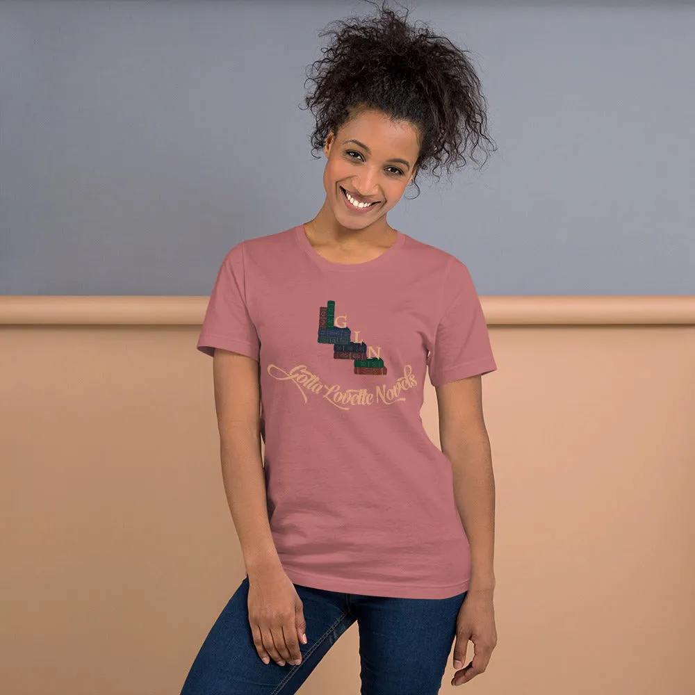"Gotta Lovette Novels" - T-Shirt (Unisex)