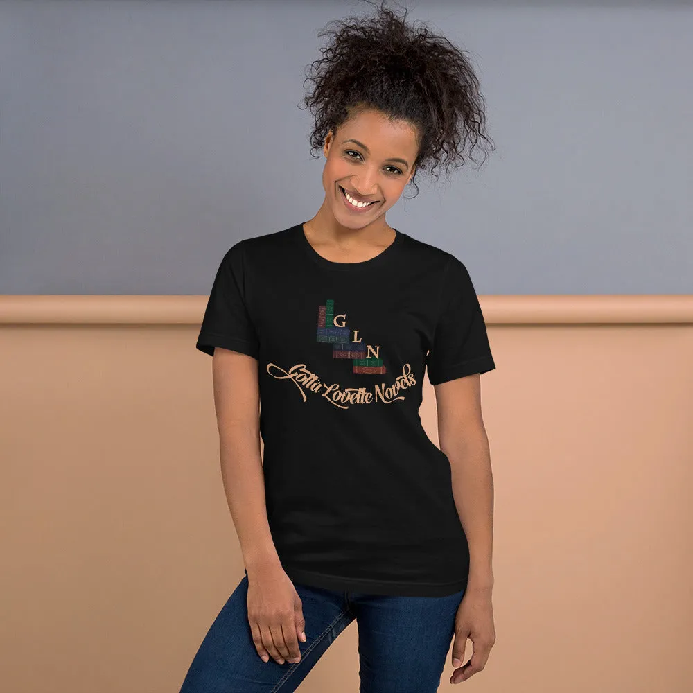 "Gotta Lovette Novels" - T-Shirt (Unisex)