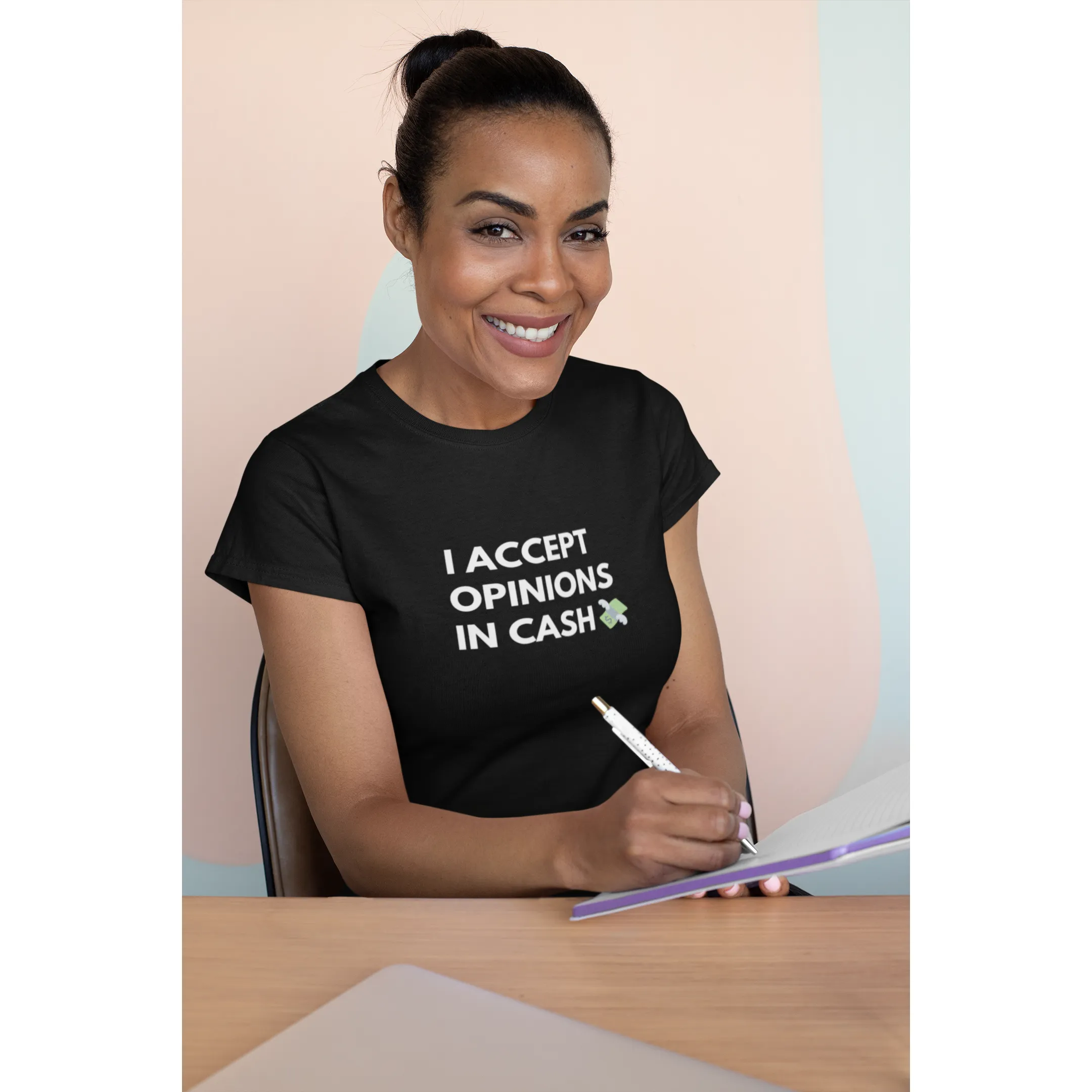 "I Accept Opinions In Cash" T-shirt