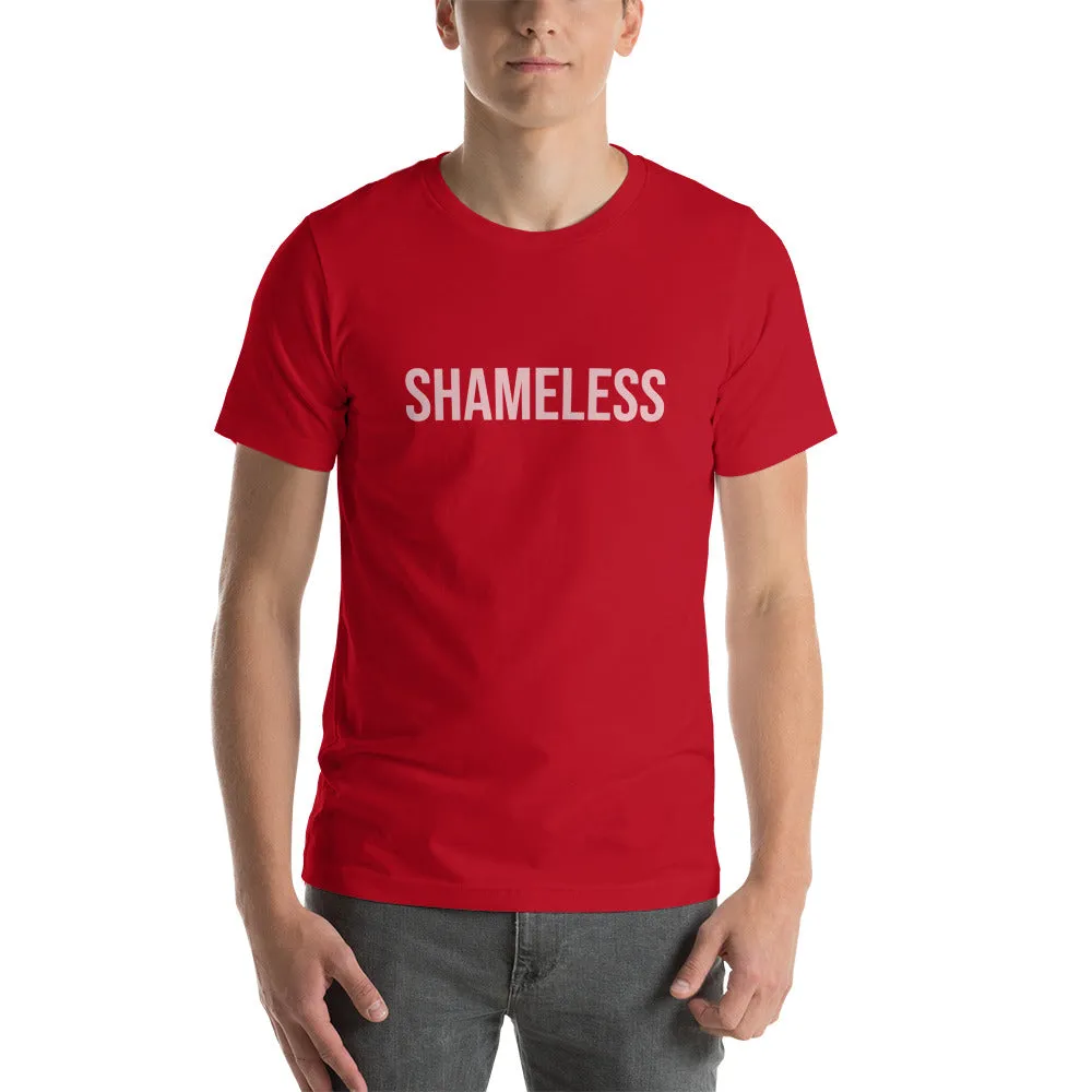 Shameless Unisex T-Shirt