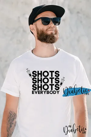 SHOTS SHOTS SHOTS Everybody! - Unisex T-Shirt