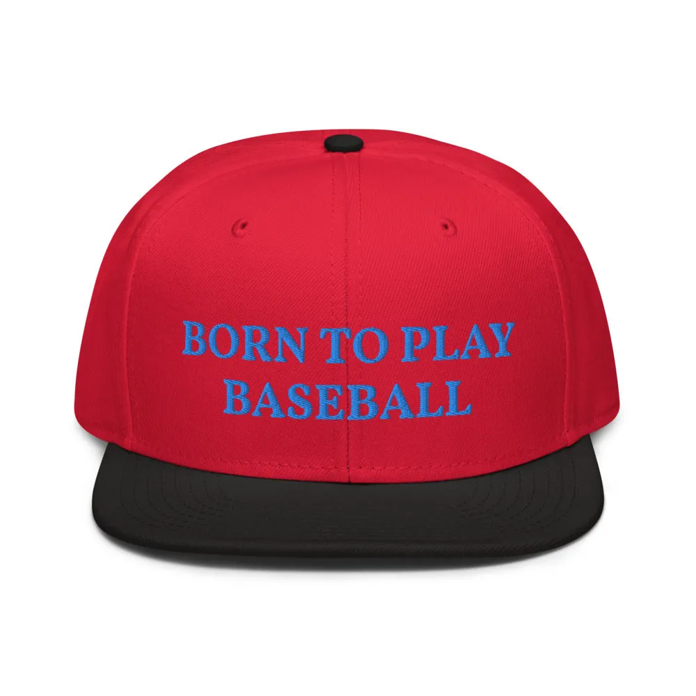 Snapback Hat "1051-0021 Born To Play Baseball (Blue Logo)"