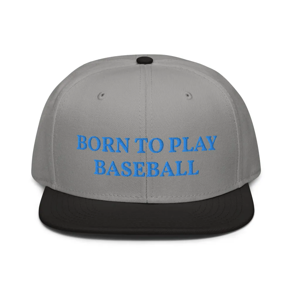 Snapback Hat "1051-0021 Born To Play Baseball (Blue Logo)"