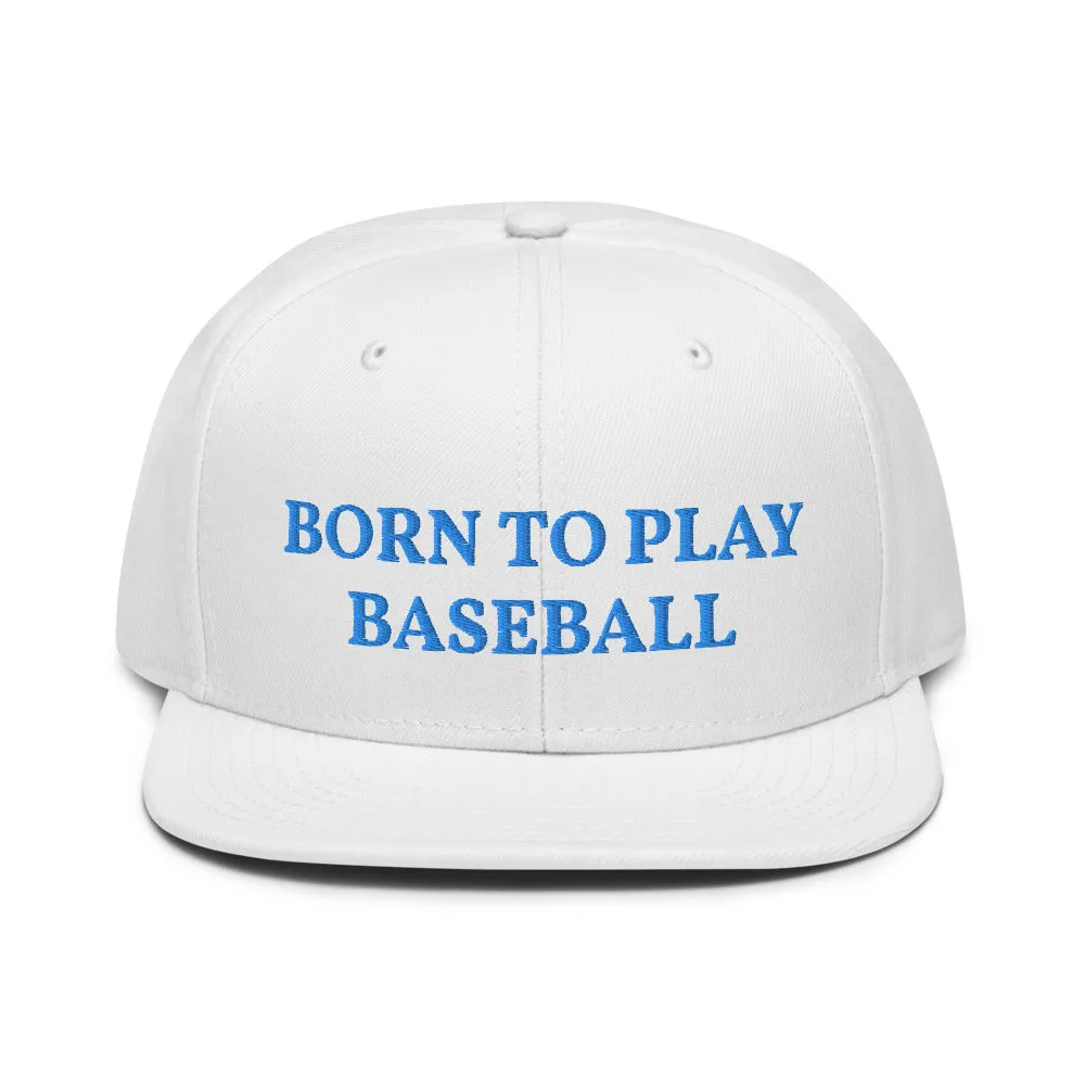 Snapback Hat "1051-0021 Born To Play Baseball (Blue Logo)"