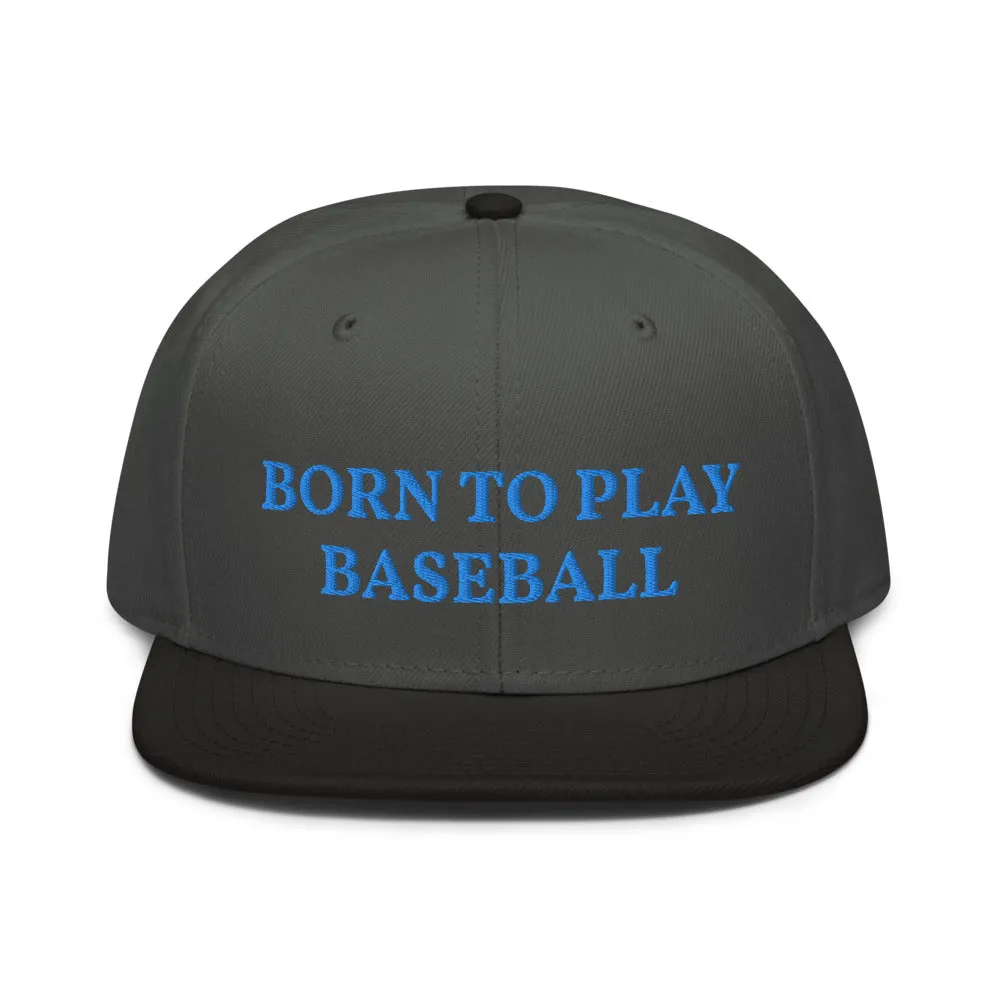 Snapback Hat "1051-0021 Born To Play Baseball (Blue Logo)"