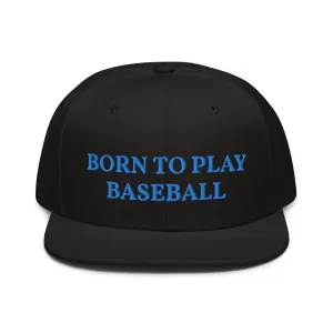 Snapback Hat "1051-0021 Born To Play Baseball (Blue Logo)"