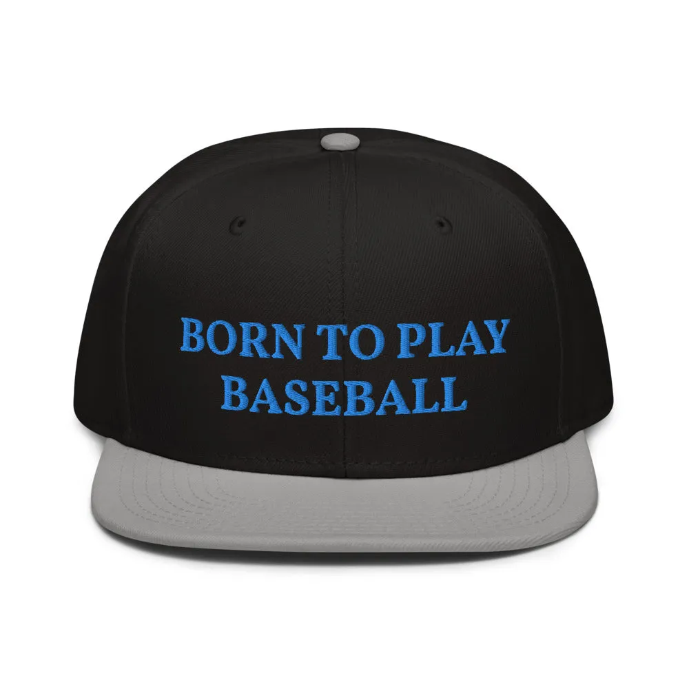 Snapback Hat "1051-0021 Born To Play Baseball (Blue Logo)"