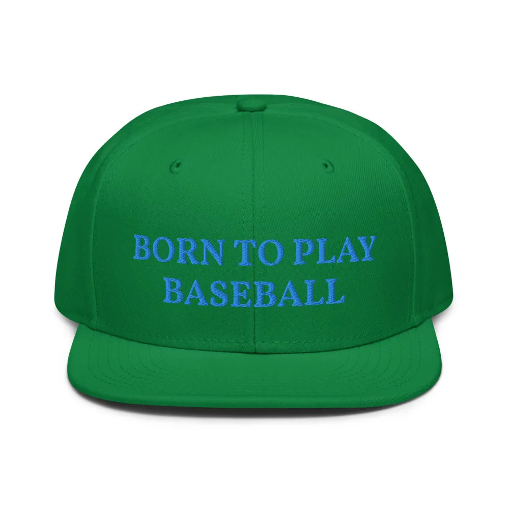 Snapback Hat "1051-0021 Born To Play Baseball (Blue Logo)"