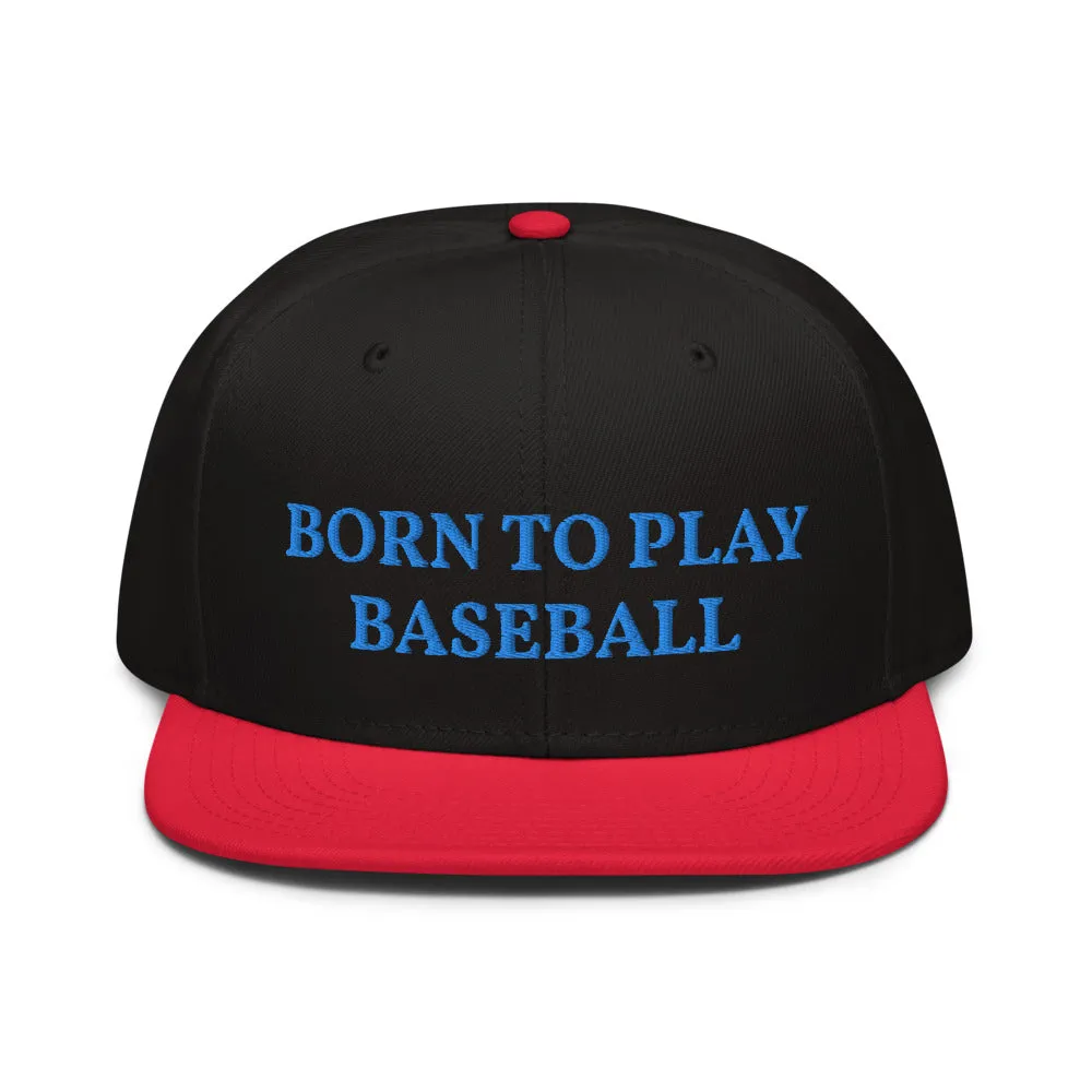 Snapback Hat "1051-0021 Born To Play Baseball (Blue Logo)"