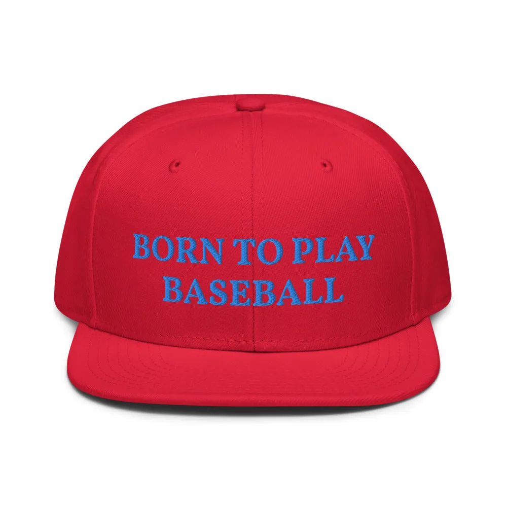 Snapback Hat "1051-0021 Born To Play Baseball (Blue Logo)"