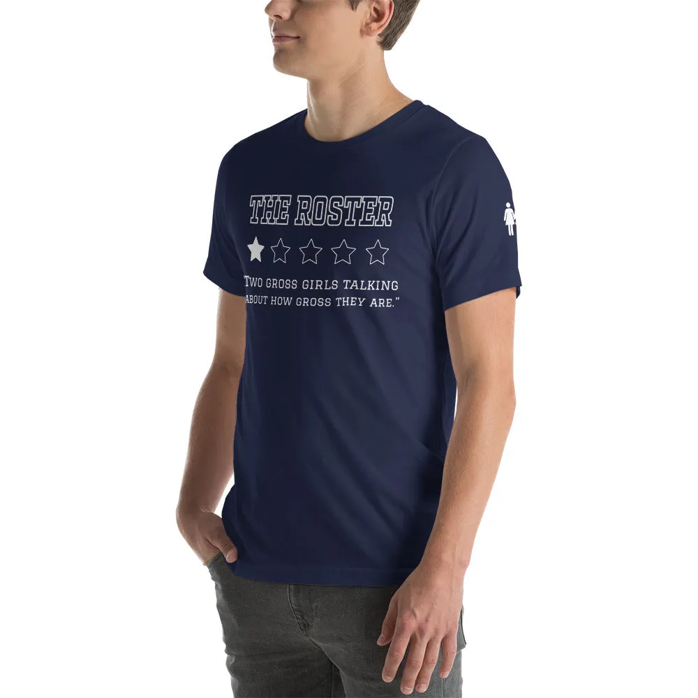 THE ROSTER Review - Gross Girls Unisex T-Shirt