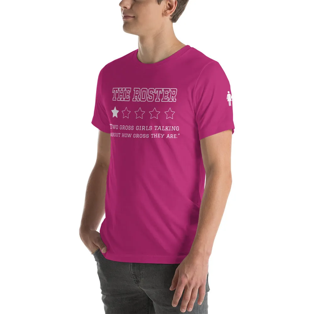 THE ROSTER Review - Gross Girls Unisex T-Shirt