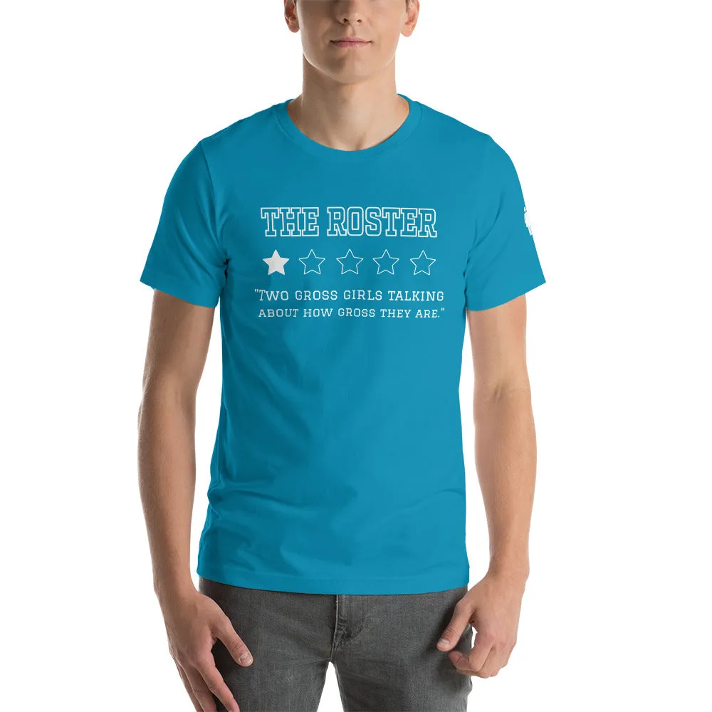 THE ROSTER Review - Gross Girls Unisex T-Shirt