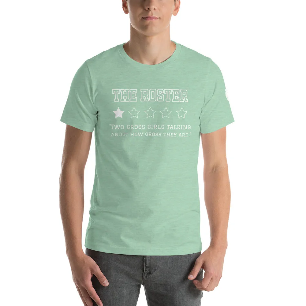 THE ROSTER Review - Gross Girls Unisex T-Shirt