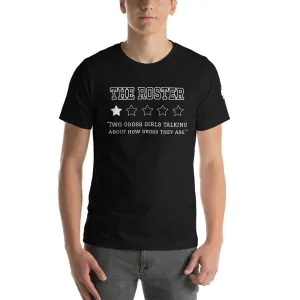 THE ROSTER Review - Gross Girls Unisex T-Shirt