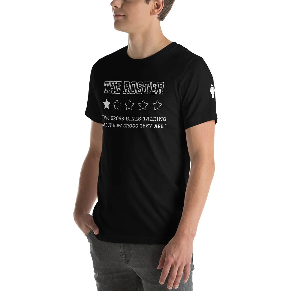 THE ROSTER Review - Gross Girls Unisex T-Shirt