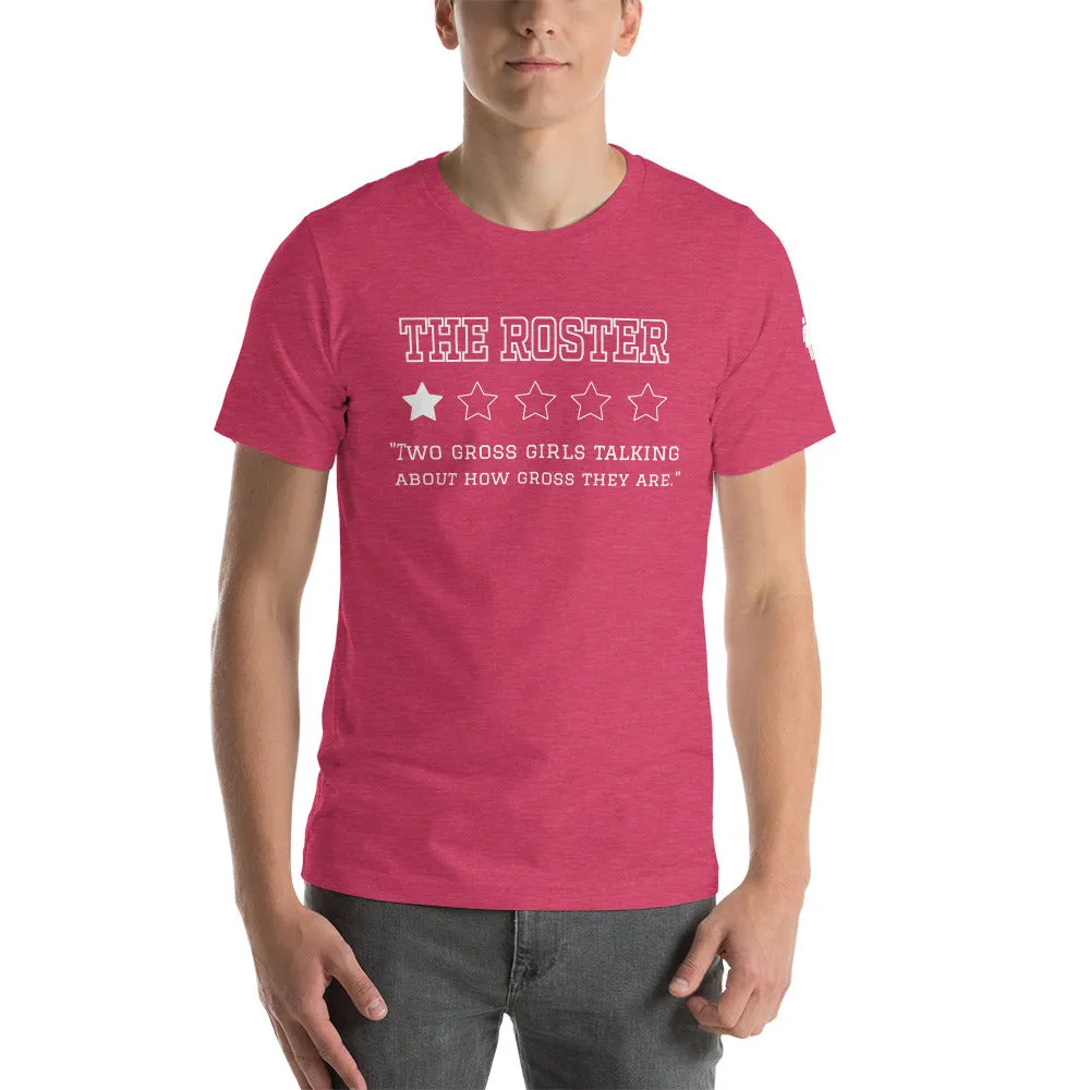 THE ROSTER Review - Gross Girls Unisex T-Shirt