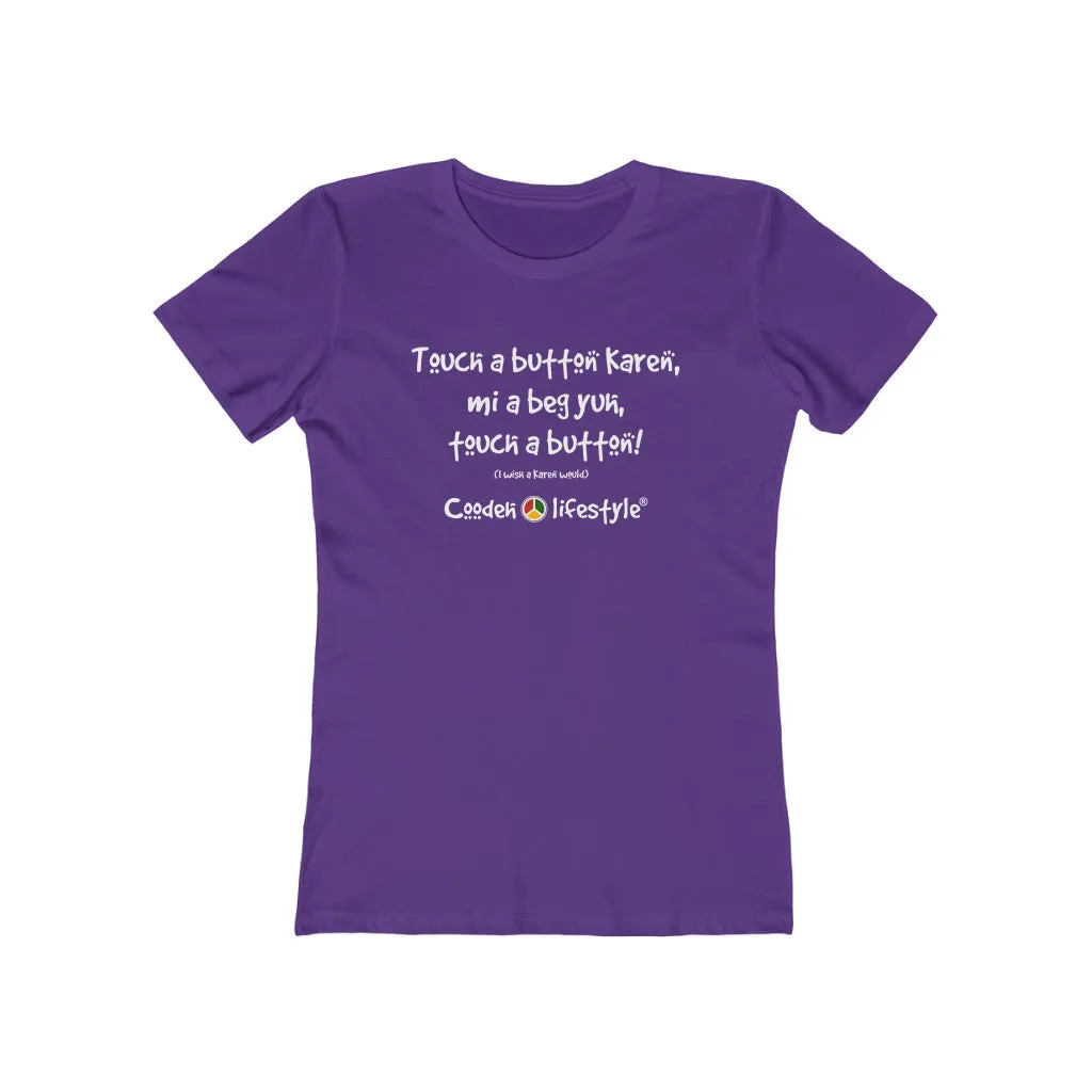 Women's "The Boyfriend" Tee (KAREN)