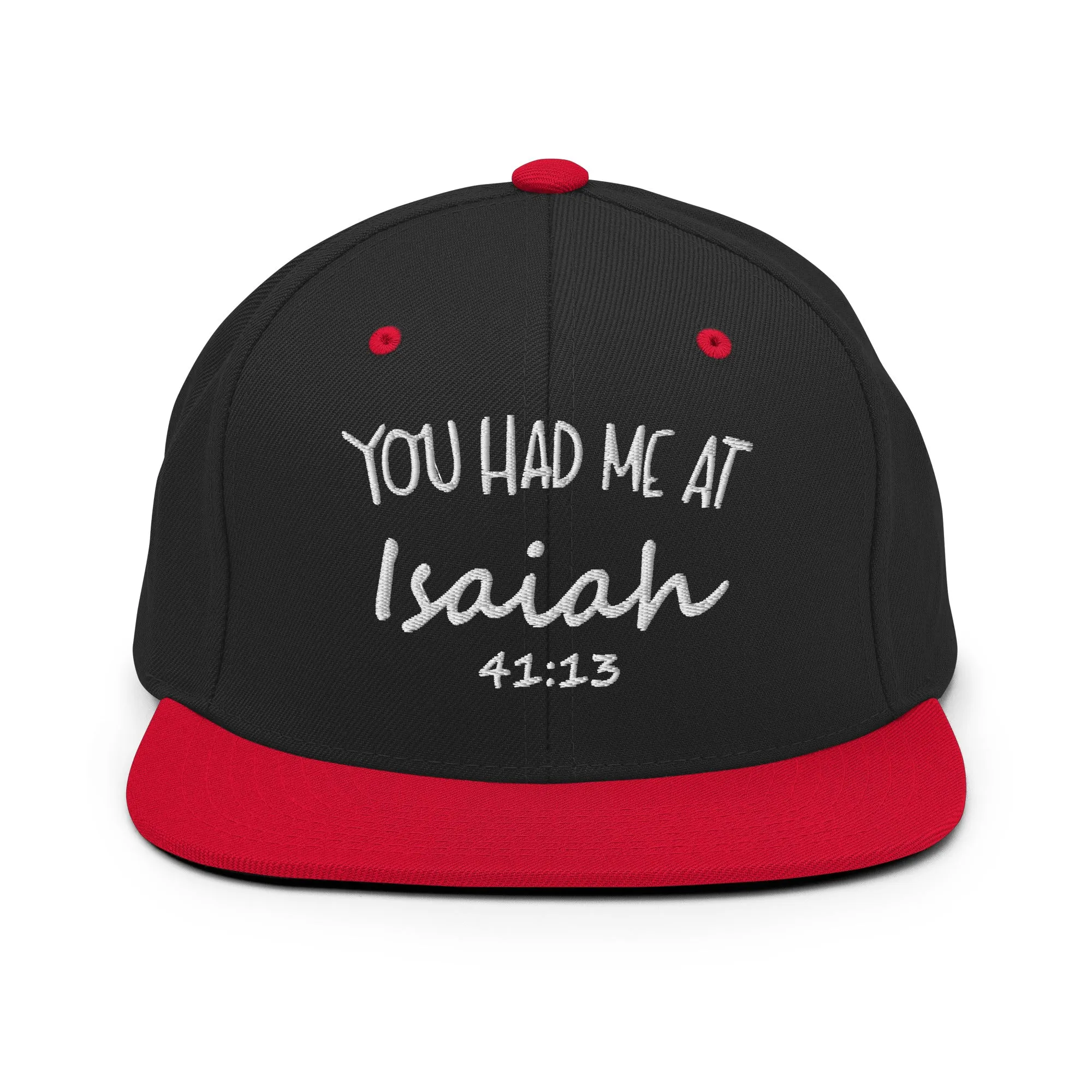 You Had Me At Isaiah 41:13 Snapback Hat
