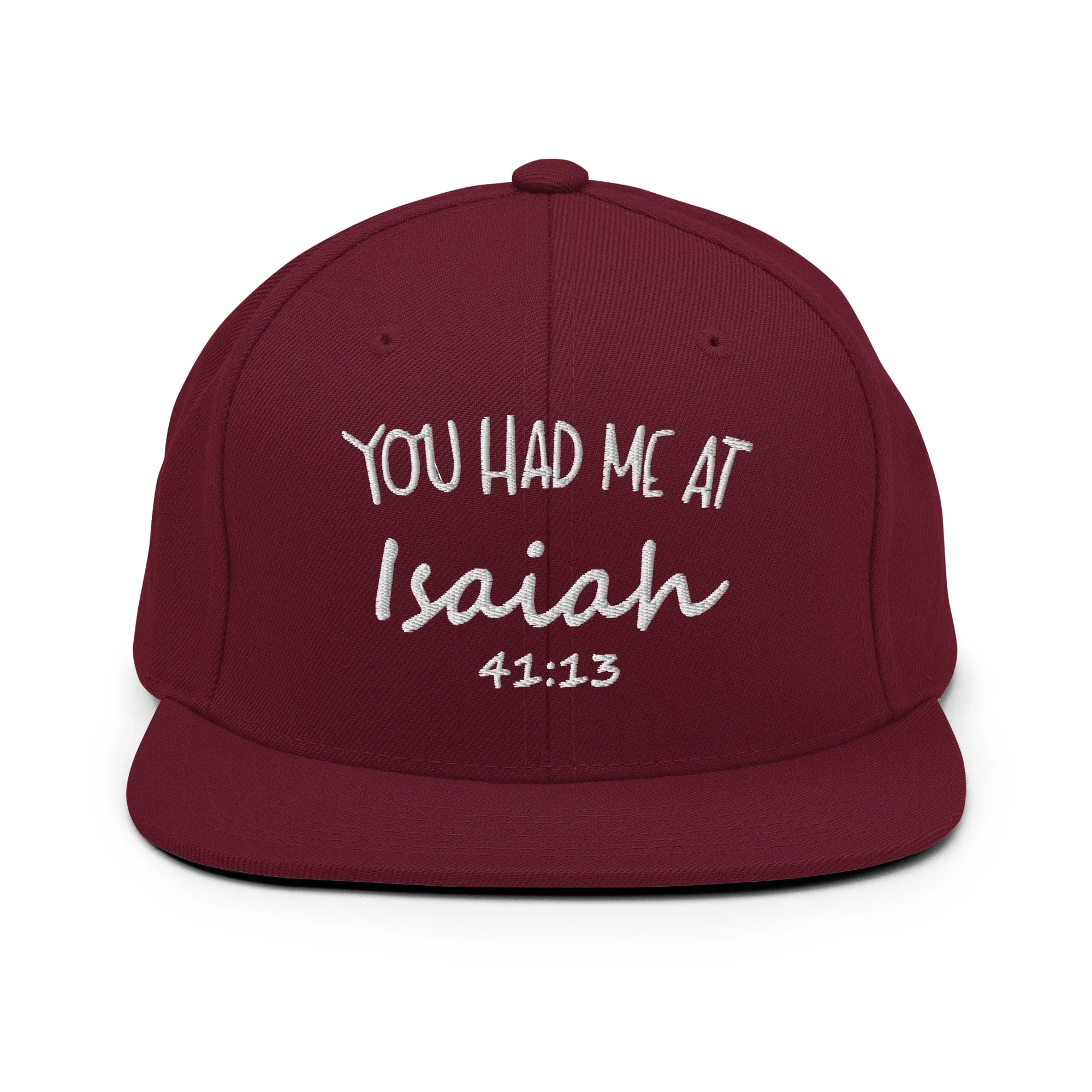 You Had Me At Isaiah 41:13 Snapback Hat